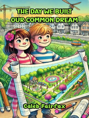 cover image of The Day We Built Our Common Dream